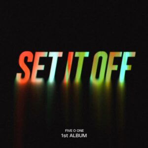 FIVE O ONE - Set it Off / 1st Album